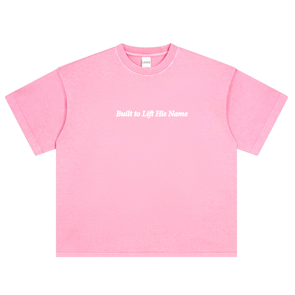 Pink t-shirt with text 'Built to Lift His Name' on a white background